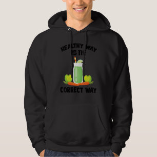 Fasting Healthy Way Is The Correct Way Juice Cle Hoodie