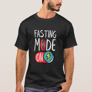 Fasting Mode On Ramadan Weight Loss And Fasting T-Shirt