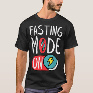 Fasting Mode On, Ramadan Weight Loss and Fasting T-Shirt