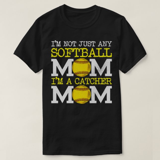 Fastpitch Mom Funny Softball Catcher  T-Shirt (Design Front)