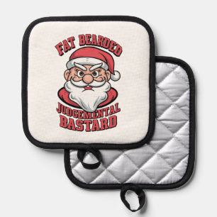 Fat Bearded Judgemental Bastard Hilarious Santa Pot Holder