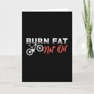 Fat Bike Burn Fat Not Oil Bike Biker MTB Fatbike Card