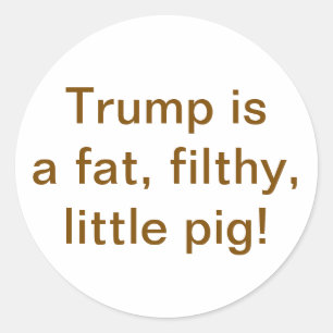 Fat Filthy Pig Trump Hankamer Artjunkhaus Comic Classic Round Sticker