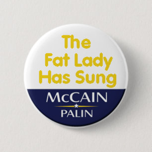 Fat Lady Has Sung Button