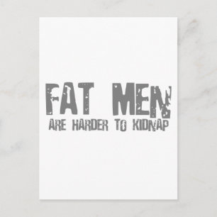 Fat Men Are Harder To Kidnap - Funny comedy humour Postcard
