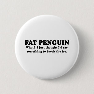 FAT PENGUIN 2 INCH ROUND BUTTON