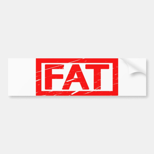 Fat Stamp Bumper Sticker (Front)