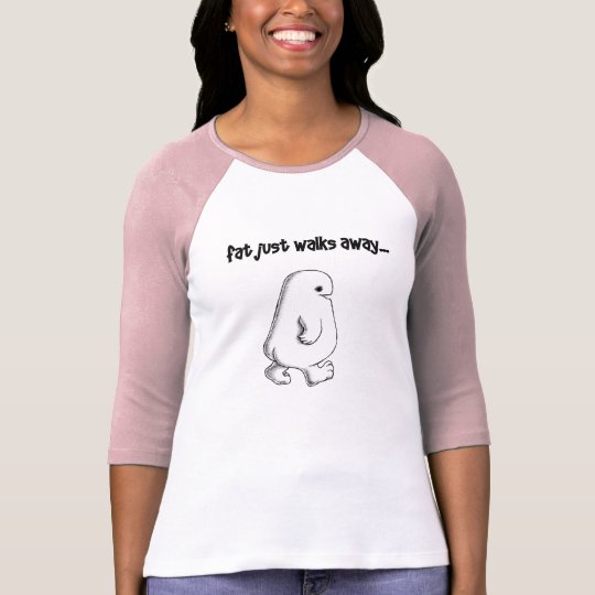 "Fat Walks Away" T-Shirt