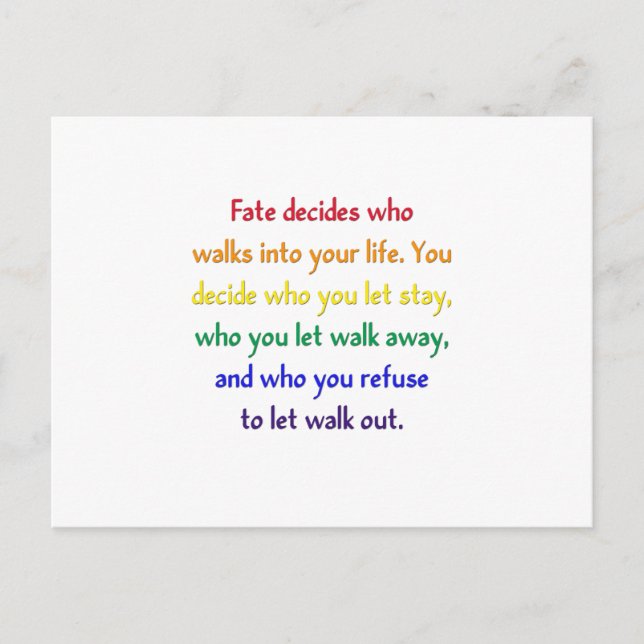 Fate decides who walks into your life. postcard (Front)