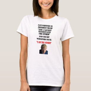 FATE WHISPERS TO PRESIDENT TRUMP T-Shirt
