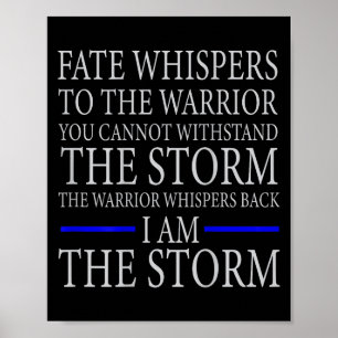Fate Whispers To The Warrior You Cannot Withstand  Poster