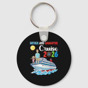 Father &amp; Daughter Cruise 2026 Family Vacation  Keychain