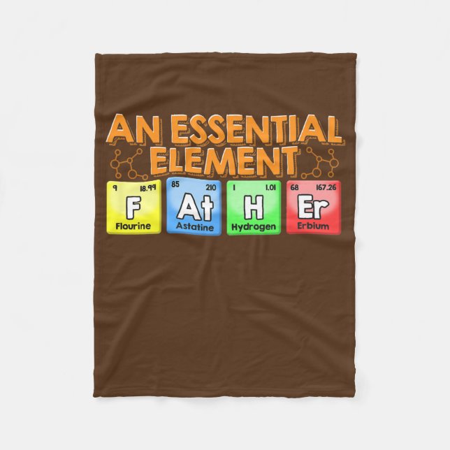 Father An Essential Element Periodic Table Fleece Blanket (Front)