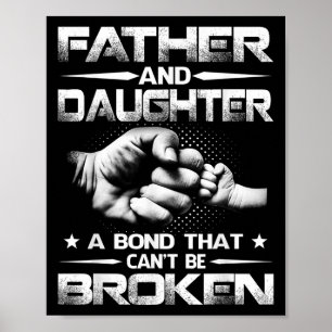 Father And Daughter A Bond That Can't Be Broken Poster