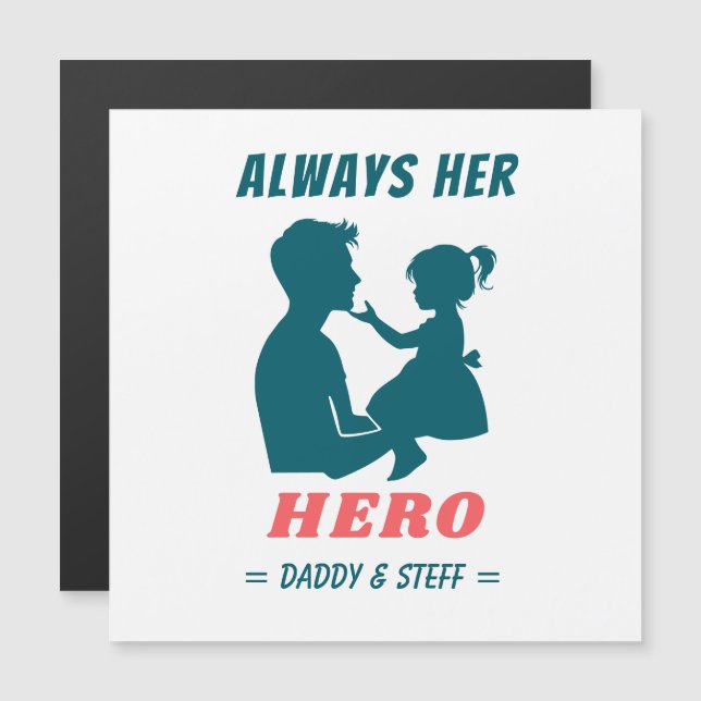 Father and Daughter - Always Her Hero (Front/Back)
