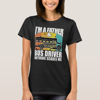 Father And School Bus Driver Buzzer Dad Busman T-Shirt