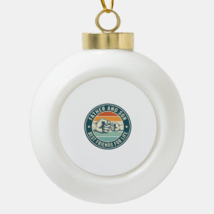 Father and Son Best Friends Vintage Fist Bump Shir Ceramic Ball Christmas Ornament