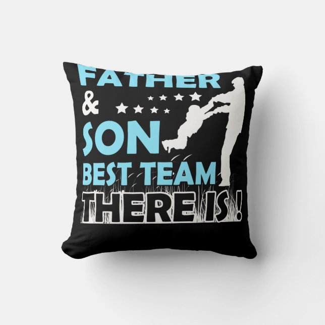 Father And Son Best Team There Is Throw Pillow (Front)