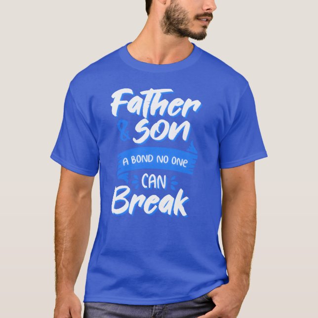 Father And Son Fathers Day Present friends T-Shirt (Front)