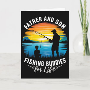 Father And Son Fishing Buddies For Life  Card
