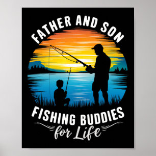 Father And Son Fishing Buddies For Life  Poster