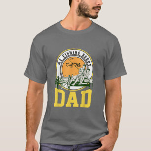 Father and Son Fishing My Fishing Buddy Call Me D T-Shirt