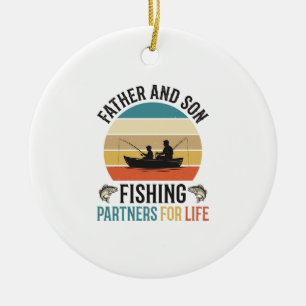 Father and Son Fishing Partners for Life Design_1 Ceramic Ornament