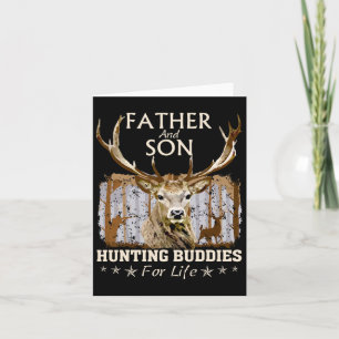 Father And Son Hunting Buddies For Life Hunter Hus Card