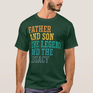 Father And Sonhe Legend Andhe Legacy vintage T-Shirt