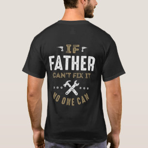 Father Can Fix It T-Shirt