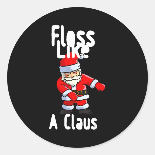 Father Christmas Floss Like A Claus Funny Santa Ug Classic Round Sticker (Front)