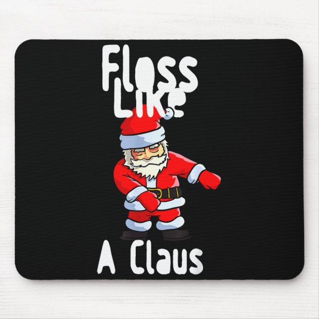 Father Christmas Floss Like A Claus Funny Santa Ug Mouse Pad (Front)