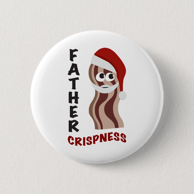 Father Crispness! Bacon 2 Inch Round Button (Front)