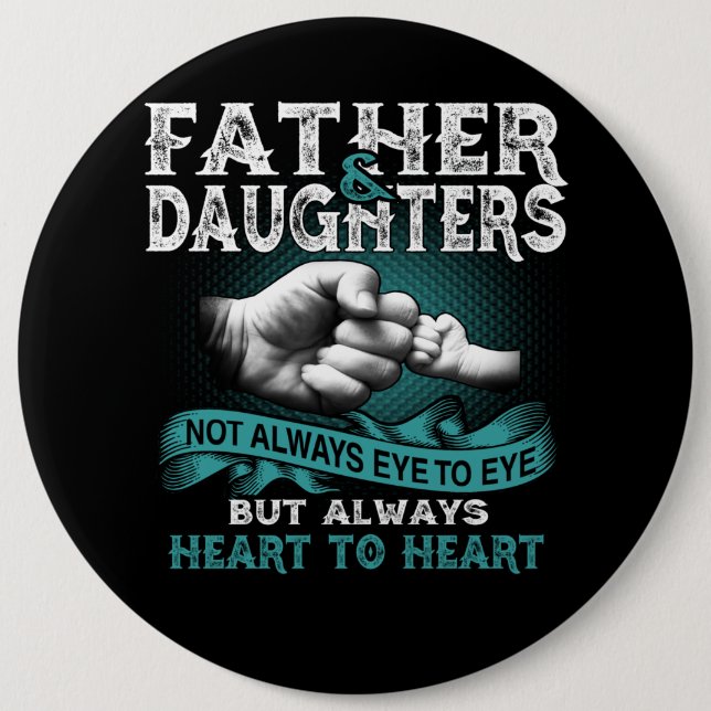 Father Daughter Always Heart To Heart Gift For Dad 6 Inch Round Button (Front)