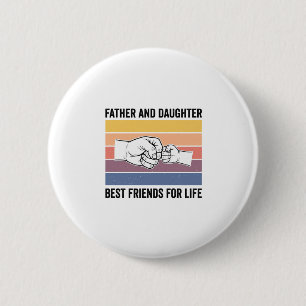 Father Daughter Best Friends for Life Vintage Desi 2 Inch Round Button