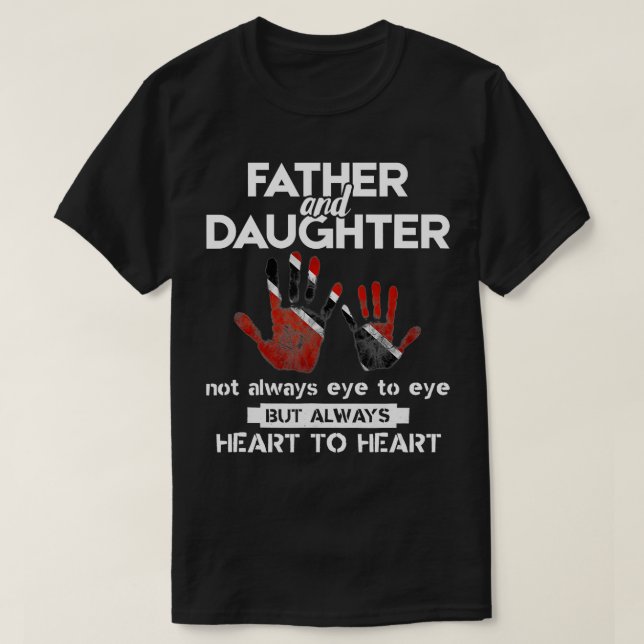 Father & Daughter Fathers Day  Trinidad & Tobago F T-Shirt (Design Front)