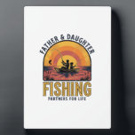 Father Daughter Fishing Partners for Life Shirt De Plaque<br><div class="desc">Father Daughter Fishing Partners for Life Shirt Design_1</div>