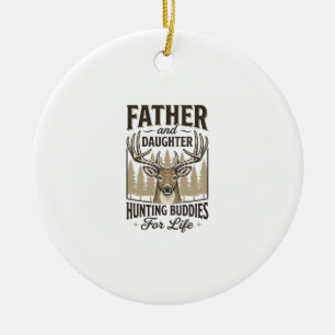 Father Daughter Hunting Buddies Deer Shirt Design_ Ceramic Ornament
