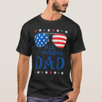 Father Day All American Dad Patriotic USA Flag 4t