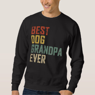 Father Day Best Dog Grandpa Ever Vintage Sweatshirt