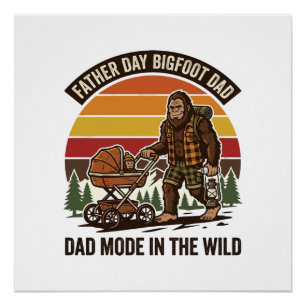Father Day Bigfoot Dad Shirt Camping Legend Father Poster