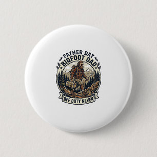 Father Day Bigfoot Dad Shirt Dad Mode In The Wild 2 Inch Round Button