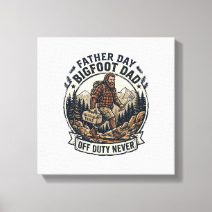 Father Day Bigfoot Dad Shirt Dad Mode In The Wild Canvas Print