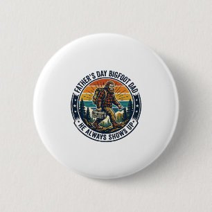Father Day Bigfoot Dad Shirt Funny Forest Legend D 2 Inch Round Button