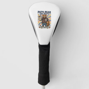 Father Day Papa Bear On Duty Shirt Funny Animal Da Golf Head Cover