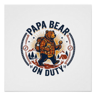 Father Day Papa Bear On Duty Shirt Funny Animal Da Poster