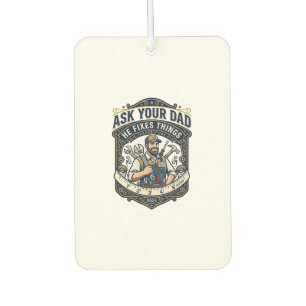 Father Day Repair Dad Shirt Ask Your Dad He Fixes Air Freshener