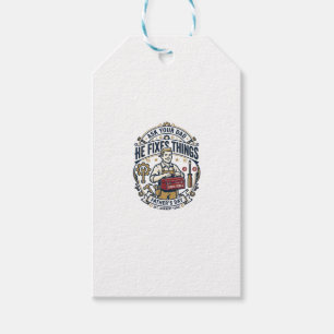 Father Day Repair Dad Shirt Ask Your Dad He Fixes Gift Tags