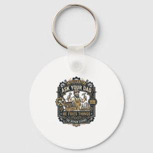 Father Day Repair Dad Shirt Ask Your Dad He Fixes Keychain