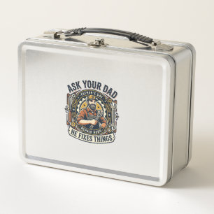 Father Day Repair Dad Shirt Ask Your Dad He Fixes  Metal Lunch Box